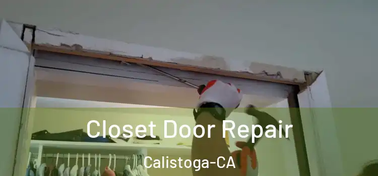  Closet Door Repair Calistoga-CA