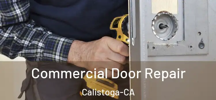 Commercial Door Repair Calistoga-CA