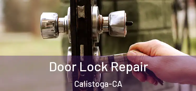 Door Lock Repair Calistoga-CA