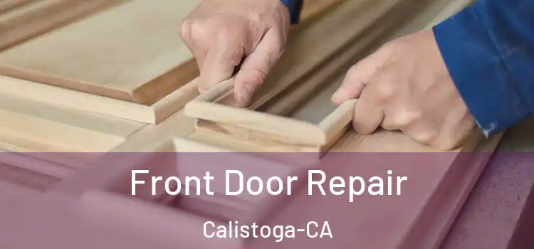 Front Door Repair Calistoga-CA