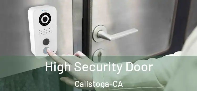  High Security Door Calistoga-CA