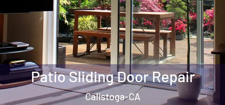  Patio Sliding Door Repair Calistoga-CA