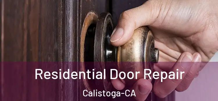 Residential Door Repair Calistoga-CA